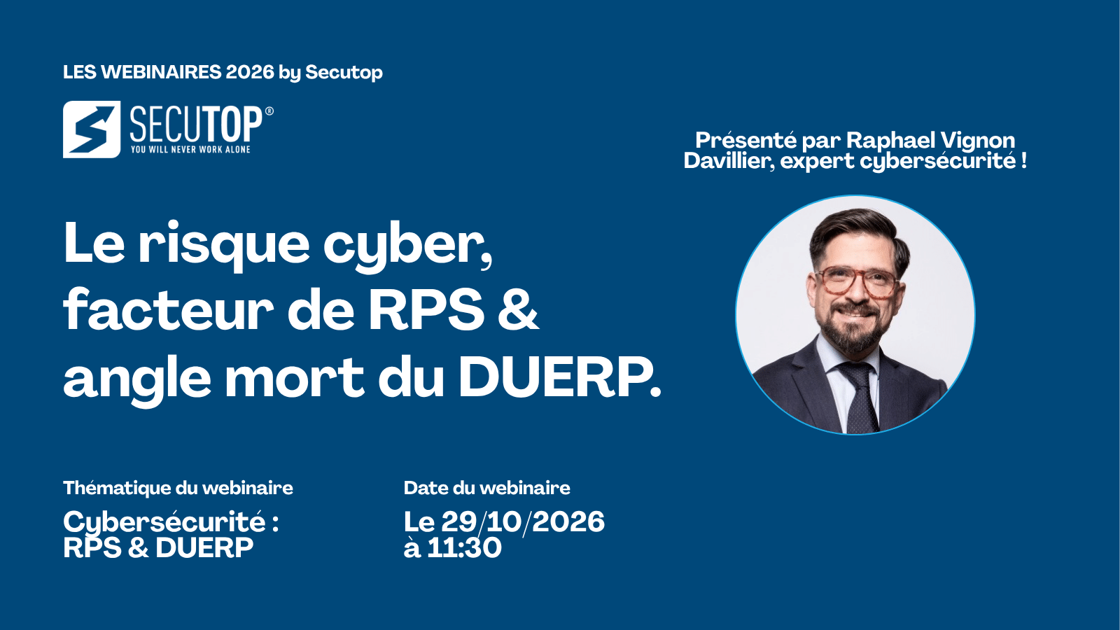 Affiche du webinaire Secutop « Le risque cyber » avec Raphaël Vignon-Davillier, le jeudi 29 octobre 2026 à 11 h 30